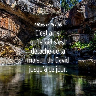 Picture 04 - 1 Rois 12:19 LSG - C'est ainsi qu'Israël s'est détaché de la - Bible Verse Picture