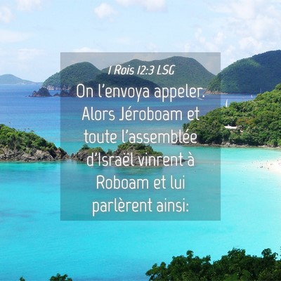 Picture 04 - 1 Rois 12:3 LSG - On l'envoya appeler. Alors Jéroboam et toute - Bible Verse Picture