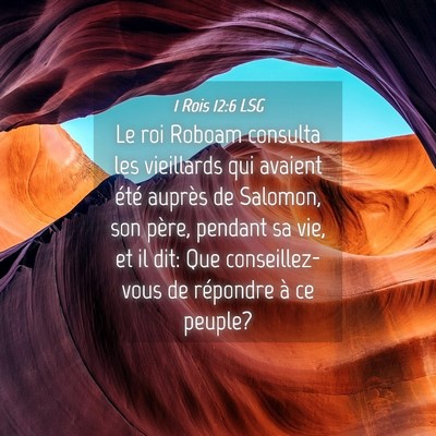 Picture 04 - 1 Rois 12:6 LSG - Le roi Roboam consulta les vieillards qui avaient - Bible Verse Picture