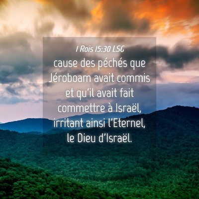Picture 04 - 1 Rois 15:30 LSG - cause des péchés que Jéroboam avait commis et - Bible Verse Picture