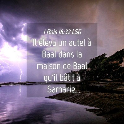 Picture 04 - 1 Rois 16:32 LSG - Il éleva un autel à Baal dans la maison de Baal - Bible Verse Picture