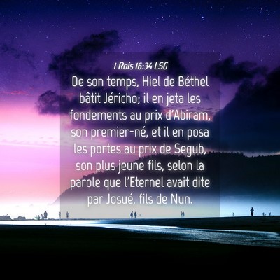 Picture 04 - 1 Rois 16:34 LSG - De son temps, Hiel de Béthel bâtit Jéricho; il - Bible Verse Picture