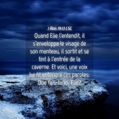 Picture 04 - 1 Rois 19:13 LSG - Quand Elie l'entendit, il s'enveloppa le visage - Bible Verse Picture
