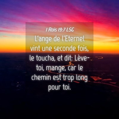Picture 04 - 1 Rois 19:7 LSG - L'ange de l'Eternel vint une seconde fois, le - Bible Verse Picture