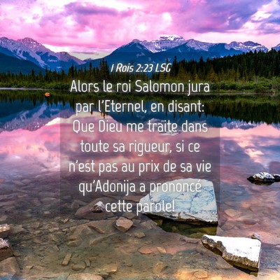 Picture 04 - 1 Rois 2:23 LSG - Alors le roi Salomon jura par l'Eternel, en - Bible Verse Picture