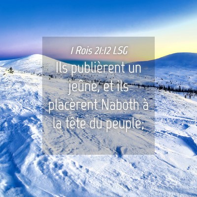 Picture 04 - 1 Rois 21:12 LSG - Ils publièrent un jeûne, et ils placèrent - Bible Verse Picture