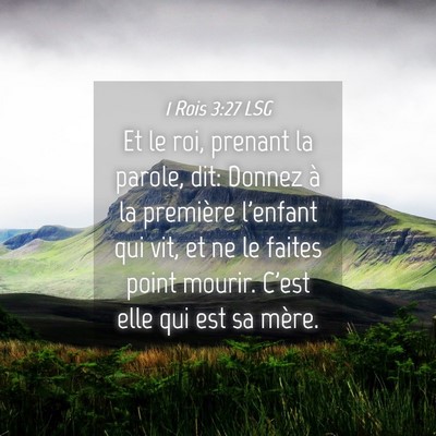 Picture 04 - 1 Rois 3:27 LSG - Et le roi, prenant la parole, dit: Donnez à la - Bible Verse Picture