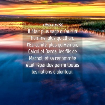 Picture 04 - 1 Rois 4:31 LSG - Il était plus sage qu'aucun homme, plus - Bible Verse Picture