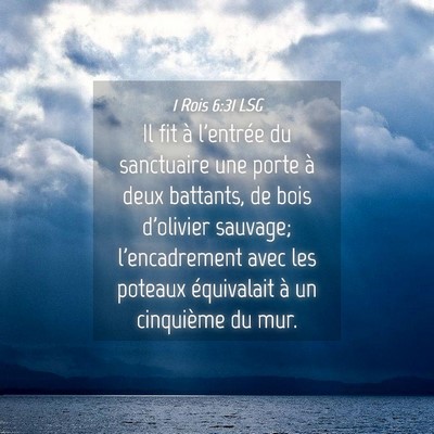 Picture 04 - 1 Rois 6:31 LSG - Il fit à l'entrée du sanctuaire une porte à - Bible Verse Picture