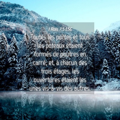 Picture 04 - 1 Rois 7:5 LSG - Toutes les portes et tous les poteaux étaient - Bible Verse Picture