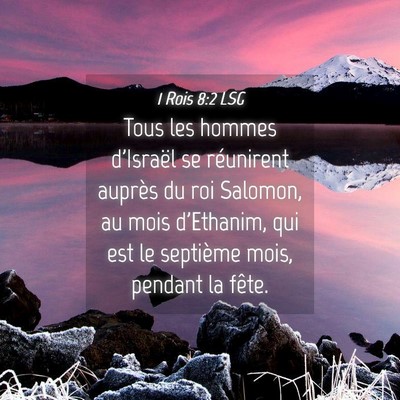 Picture 04 - 1 Rois 8:2 LSG - Tous les hommes d'Israël se réunirent auprès - Bible Verse Picture
