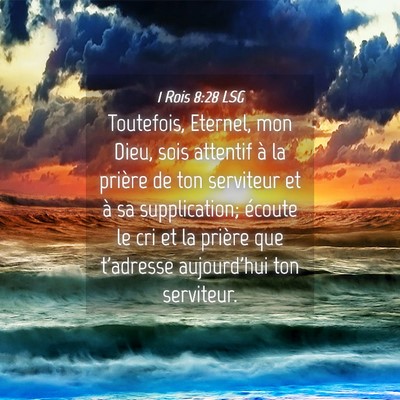 Picture 04 - 1 Rois 8:28 LSG - Toutefois, Eternel, mon Dieu, sois attentif à la - Bible Verse Picture