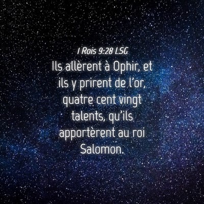 Picture 04 - 1 Rois 9:28 LSG - Ils allèrent à Ophir, et ils y prirent de l'or, - Bible Verse Picture