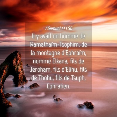 Picture 04 - 1 Samuel 1:1 LSG - Il y avait un homme de Ramathaïm-Tsophim, de la - Bible Verse Picture