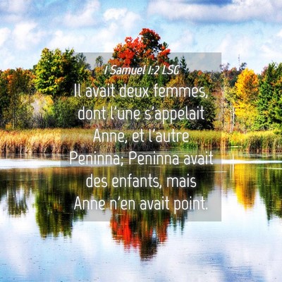 Picture 04 - 1 Samuel 1:2 LSG - Il avait deux femmes, dont l'une s'appelait Anne, - Bible Verse Picture