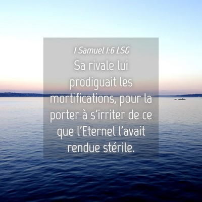 Picture 04 - 1 Samuel 1:6 LSG - Sa rivale lui prodiguait les mortifications, pour - Bible Verse Picture