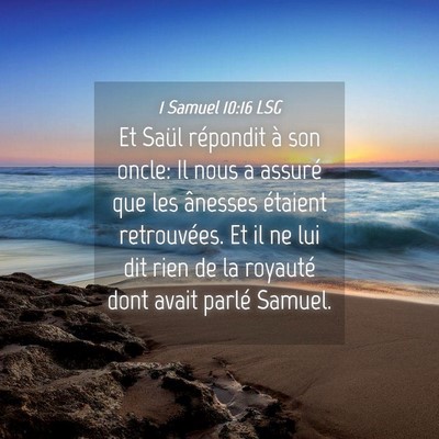 Picture 04 - 1 Samuel 10:16 LSG - Et Saül répondit à son oncle: Il nous a - Bible Verse Picture