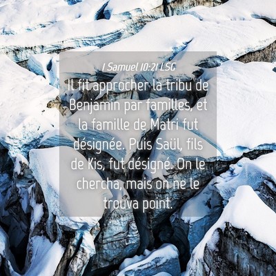Picture 04 - 1 Samuel 10:21 LSG - Il fit approcher la tribu de Benjamin par - Bible Verse Picture