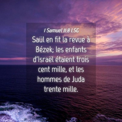 Picture 04 - 1 Samuel 11:8 LSG - Saül en fit la revue à Bézek; les enfants - Bible Verse Picture