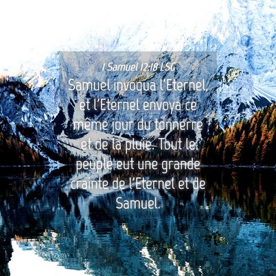 Picture 04 - 1 Samuel 12:18 LSG - Samuel invoqua l'Eternel, et l'Eternel envoya ce - Bible Verse Picture