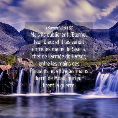 Picture 04 - 1 Samuel 12:9 LSG - Mais ils oublièrent l'Eternel, leur Dieu; et il - Bible Verse Picture