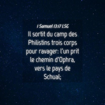 Picture 04 - 1 Samuel 13:17 LSG - Il sortit du camp des Philistins trois corps pour - Bible Verse Picture