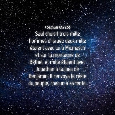 Picture 04 - 1 Samuel 13:2 LSG - Saül choisit trois mille hommes d'Israël: deux - Bible Verse Picture