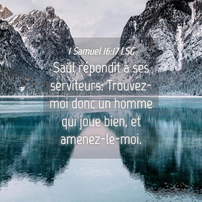 Picture 04 - 1 Samuel 16:17 LSG - Saül répondit à ses serviteurs: Trouvez-moi - Bible Verse Picture