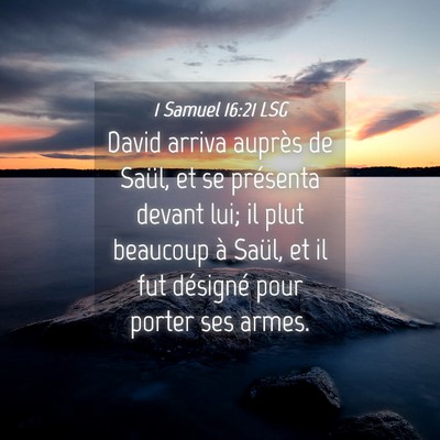 Picture 04 - 1 Samuel 16:21 LSG - David arriva auprès de Saül, et se présenta - Bible Verse Picture