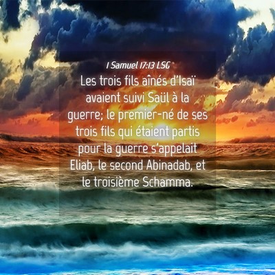 Picture 04 - 1 Samuel 17:13 LSG - Les trois fils aînés d'Isaï avaient suivi - Bible Verse Picture