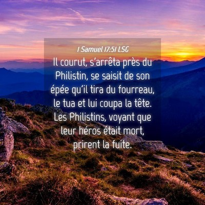 Picture 04 - 1 Samuel 17:51 LSG - Il courut, s'arrêta près du Philistin, se - Bible Verse Picture