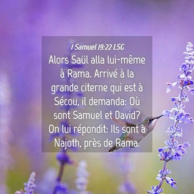 Picture 04 - 1 Samuel 19:22 LSG - Alors Saül alla lui-même à Rama. Arrivé à la - Bible Verse Picture
