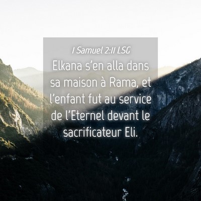Picture 04 - 1 Samuel 2:11 LSG - Elkana s'en alla dans sa maison à Rama, et - Bible Verse Picture