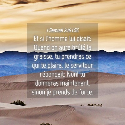 Picture 04 - 1 Samuel 2:16 LSG - Et si l'homme lui disait: Quand on aura brûlé - Bible Verse Picture