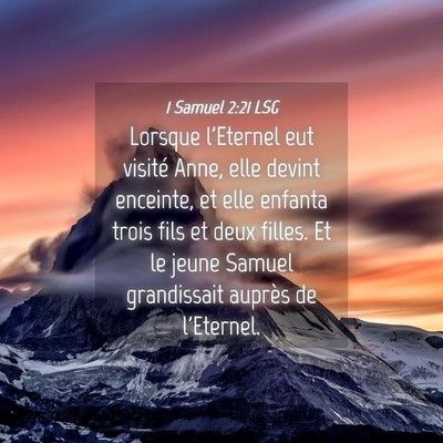 Picture 04 - 1 Samuel 2:21 LSG - Lorsque l'Eternel eut visité Anne, elle devint - Bible Verse Picture