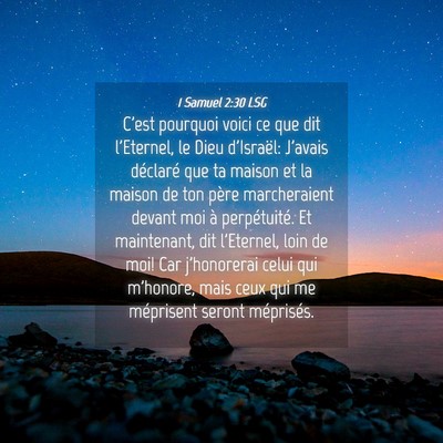 Picture 04 - 1 Samuel 2:30 LSG - C'est pourquoi voici ce que dit l'Eternel, le - Bible Verse Picture