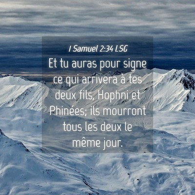 Picture 04 - 1 Samuel 2:34 LSG - Et tu auras pour signe ce qui arrivera à tes - Bible Verse Picture