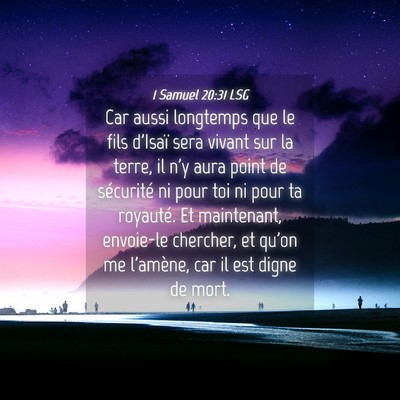 Picture 04 - 1 Samuel 20:31 LSG - Car aussi longtemps que le fils d'Isaï sera - Bible Verse Picture