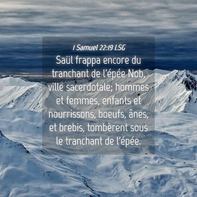 Picture 04 - 1 Samuel 22:19 LSG - Saül frappa encore du tranchant de l'épée Nob, - Bible Verse Picture