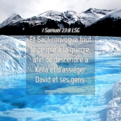 Picture 04 - 1 Samuel 23:8 LSG - Et Saül convoqua tout le peuple à la guerre, - Bible Verse Picture