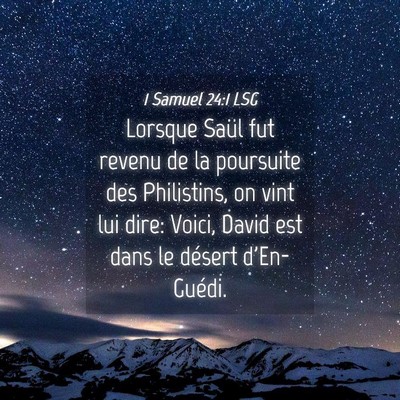 Picture 04 - 1 Samuel 24:1 LSG - Lorsque Saül fut revenu de la poursuite des - Bible Verse Picture