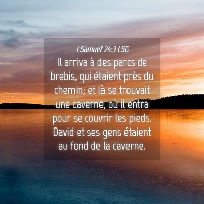 Picture 04 - 1 Samuel 24:3 LSG - Il arriva à des parcs de brebis, qui étaient - Bible Verse Picture