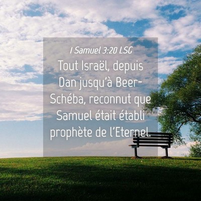 Picture 04 - 1 Samuel 3:20 LSG - Tout Israël, depuis Dan jusqu'à Beer-Schéba, - Bible Verse Picture