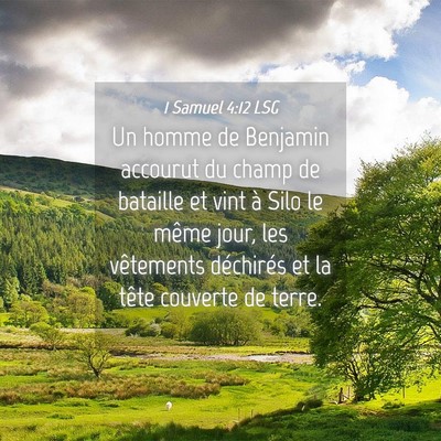 Picture 04 - 1 Samuel 4:12 LSG - Un homme de Benjamin accourut du champ de - Bible Verse Picture