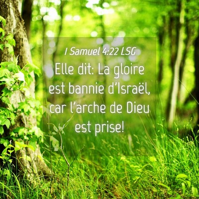 Picture 04 - 1 Samuel 4:22 LSG - Elle dit: La gloire est bannie d'Israël, car - Bible Verse Picture