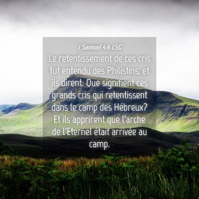 Picture 04 - 1 Samuel 4:6 LSG - Le retentissement de ces cris fut entendu des - Bible Verse Picture