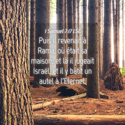 Picture 04 - 1 Samuel 7:17 LSG - Puis il revenait à Rama, où était sa maison; - Bible Verse Picture
