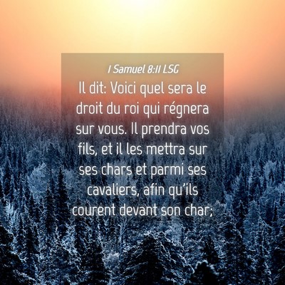 Picture 04 - 1 Samuel 8:11 LSG - Il dit: Voici quel sera le droit du roi qui - Bible Verse Picture