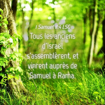 Picture 04 - 1 Samuel 8:4 LSG - Tous les anciens d'Israël s'assemblèrent, et - Bible Verse Picture