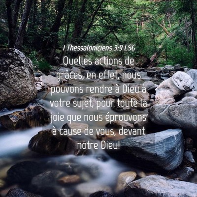 Picture 04 - 1 Thessaloniciens 3:9 LSG - Quelles actions de grâces, en effet, nous - Bible Verse Picture